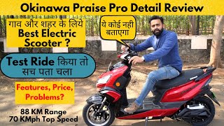 Best Electric Scooter 2022  Okinawa Praise Pro Detail Review  Range Top Speed Features Explained [upl. by Woodford]