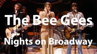 The Bee Gees  Nights on Broadway  Live Restored [upl. by Elly]