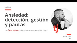 webinar  Ansiedad detección gestión y pautas [upl. by Leland105]