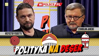 POLITYKA NA DESER  Krzysztof Feusette i Stanisław Janecki 23012024 [upl. by Westland]