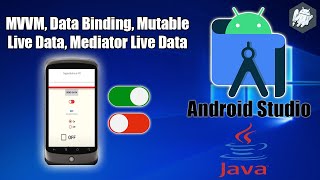 Android Studio Java MVVM Data Binding Mutable Live Data Mediator Live Data [upl. by Anwahs]