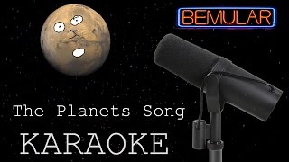 Bemular  The Planets Song karaoke version [upl. by Ahseram]