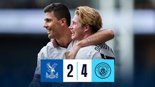 HIGHLIGHTS DE BRUYNE HITS A CENTURY OF GOALS FOR CITY  Crystal Palace 24 Man City [upl. by Gnehs]