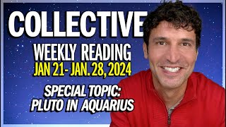 Weekly Collective Reading • Jan 21 to Jan 28 2024 • Pluto In Aquarius [upl. by Alegna]