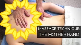 Deep Tissue Massage Technique The quotMother Handquot [upl. by Yennor108]