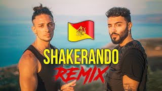 SHAKERANDO REMIX SICILIANO 🇮🇲 Stefano Germanotta Sciack [upl. by Crispas824]