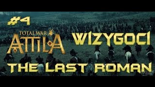 Total War Attila  Ostatni Rzymianin  Wizygoci 4 Legendarny [upl. by Stine]