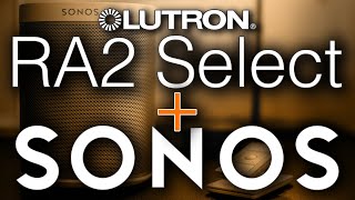 Lutron RA2 Select amp SONOS Audio Integration amp Pico  ULTIMATE SET UP GUIDE  New 2020 Adelux [upl. by Aerdnu77]