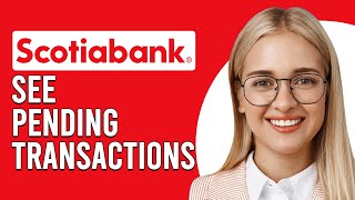 How To See Pending Transactions On Scotiabank OnlineView Pending Transactions On Scotiabank Online [upl. by Eppie]