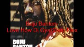 Buju Banton Love How Di Gyals Dem Flex [upl. by Warga]