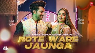 Note Ware Jaunga  Harjeet DeewanaRekha GoswamiFeatVivek RaghavMuskan Verma  New Haryanvi Song [upl. by Goulet]