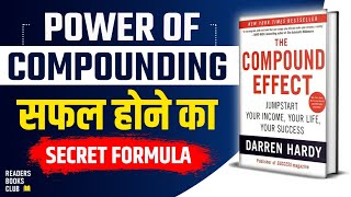 The Compound Effect by Darren Hardy Audiobook  Book Summary in Hindi [upl. by Korfonta]