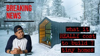 TRUTH of what it cost to build 7 PreFab Tiny Homes  Tiny Home Resort [upl. by Ecniuq]