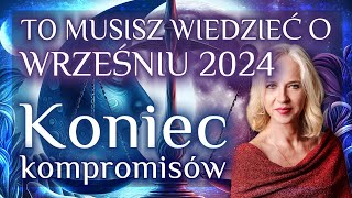 To musisz wiedzieć o wrześniu 2024 Koniec kompromisów [upl. by Adehsar212]