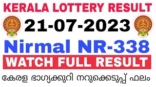 Kerala Lottery Result Today  Kerala Lottery Result Today Nirmal NR338 3PM 21072023 bhagyakuri [upl. by Dreher]