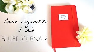 Come organizzo il mio BULLET JOURNAL [upl. by Aehsa]