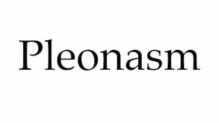 How to Pronounce Pleonasm [upl. by Lark170]