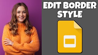 How To Edit Border Dash In Google Slides  Step By Step Guide  Google Slides Tutorial [upl. by Eelah212]