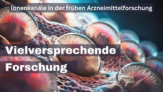 Vielversprechende Ionenkanalforschung [upl. by Gardie]