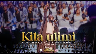 AIC Changombe Choir CVC ft Zoravo  KILA ULIMI Official Live Video [upl. by Weisbart]