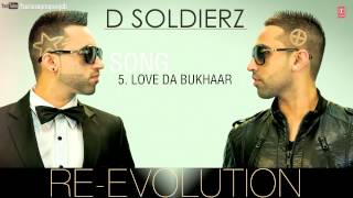 LOVE DA BUKHAAR FULL SONG Audio  D SOLDIERZ  NEW PUNJABI SONG 2013 [upl. by Service]