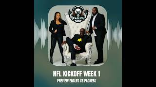 NFL KICKOFF WEEK 1 EAGLES VS PACKERS PREVIEW  EAGLES TALK 9524 EP 256 [upl. by Buine19]