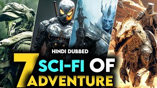 Top 7 quotHindi Dubbedquot Best SciFi  Action  Adventure amp Movies In 202324  Best Movies On Netflix [upl. by Rudolfo]