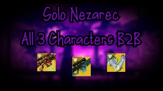 Solo Nezarec on All 3 Characters B2B2B Destiny 2 Episode Echos [upl. by Anoed902]