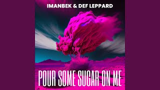 Pour Some Sugar On Me [upl. by Anez]