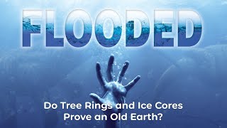 Do Tree Rings and Ice Cores Prove and Old Earth [upl. by Ainala]