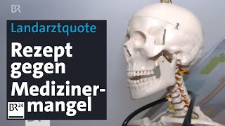 Landarztquote Rezept gegen den Medizinermangel  BR24 [upl. by Nosmas]