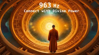 Awaken Your Spirit  963Hz Frequency to Connect with Divine Power and Inner Harmony [upl. by Naired182]