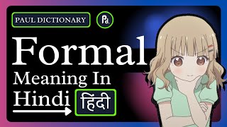 Formal Meaning in HindiUrdu  Meaning of Formal  Formal ka matlab  Formal क्या है [upl. by Novehs523]