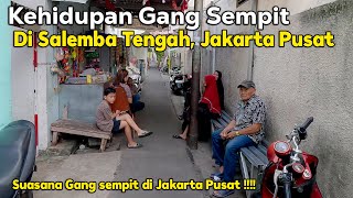 Kehidupan Di Gang Sempit di Salemba Tengah Jakarta Pusat [upl. by Nenney271]