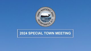 Nantucket Special Town Meeting  September 17 2024 [upl. by Im]