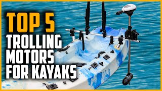 Best Trolling Motors For Kayaks 2024  Top 5 Best Trolling Motors On Amazon [upl. by Nnylram36]