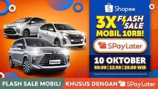 3X Flash Mobil 10RB dengan SPayLater Buruan Belanja Sekarang Juga Hor 15s [upl. by Gomez]