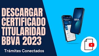 ✅Cómo DESCARGAR CERTIFICADO de TITULARIDAD BBVA 2024 [upl. by Allin]