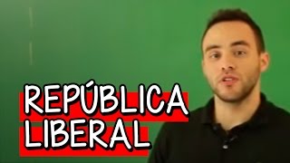 República Liberal  História  Descomplica [upl. by Eyllom]