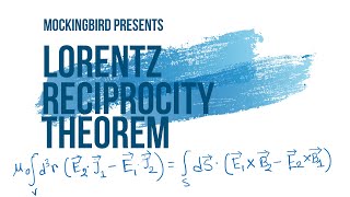 Lorentz Reciprocity Theorem [upl. by Peoples]