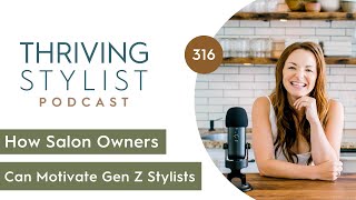 How Salon Owners Can Motivate Gen Z Stylists [upl. by Sapers187]