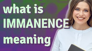 Immanence  meaning of Immanence [upl. by Atela]