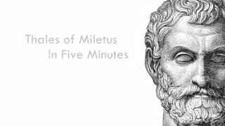 Thales of Miletus in Five Minutes  The PreSocratic Philosophers [upl. by Rochester]