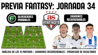 ✅ ANÁLISIS FANTASY JORNADA 34 ALINEACIONES Y RECOMENDACIONES DE CADA PARTIDO  BIWENGER 2324 [upl. by Lammaj]