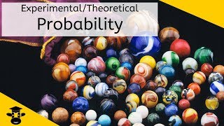 7th Grade Probability  Theoretical Probability versus Experimental Probability [upl. by Esilahs]