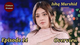 Ishq Murshid Episode 14  Overview  Usman Dramas [upl. by Lareena]