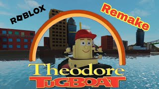 Theodore Tugboat Theme Song Roblox Remake [upl. by Nahtaj144]