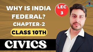 Why Is India Federal   Federalism  Class 10 Civics Chapter 2  CBSE 202425  Class 10 SST TCA [upl. by Asirehc]