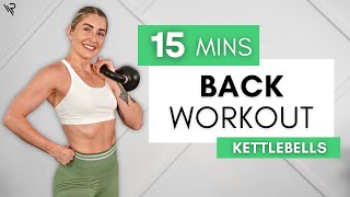 15 MIN BACK Focused Kettlebell Workout traps lats rhomboids and rear delts [upl. by Nitaj]