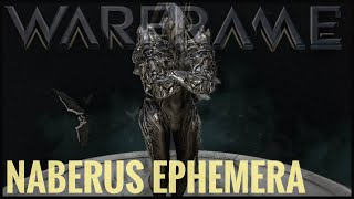 Warframe Naberus Ephemera [upl. by Welcome285]